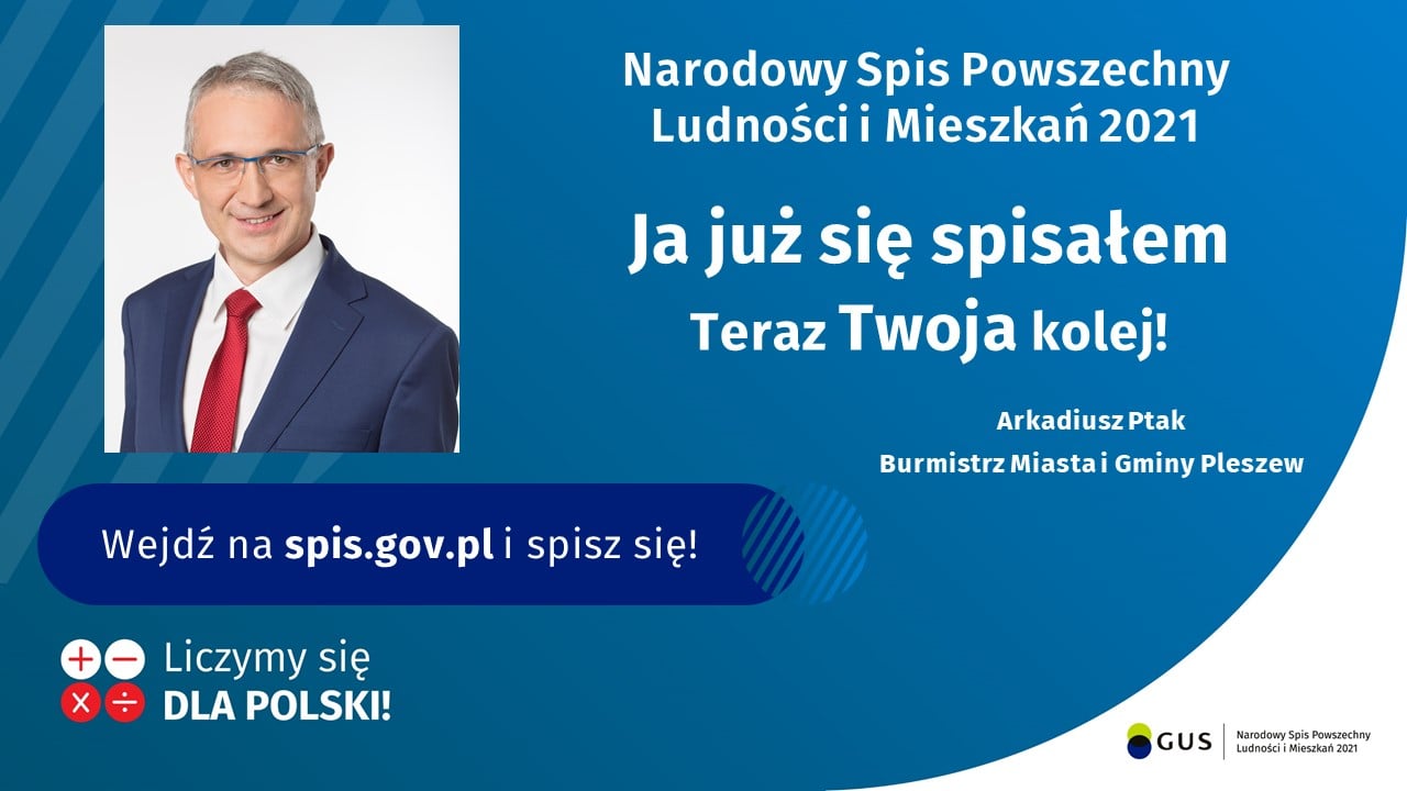 na niebieskim tle zdjęcie burmistrza Pleszewa z informacją, że spisał się już w Narodowym Spisie Powszechnym i zachęca do tego innych